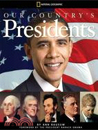 Our Country's Presidents: All You Need to Know About the Presidents, from George Washington to Barack Obama