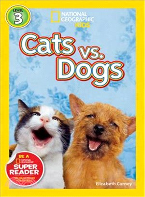 National Geographic Readers: Cats vs. Dogs (Level 3)