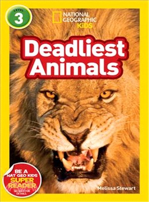 National Geographic Readers: Deadliest Animals (Level 3)