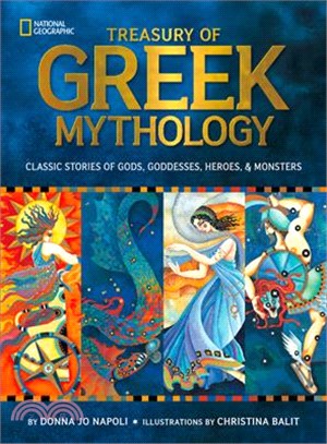 Treasury of Greek mythology :classic stories of gods, goddesses, heroes & monsters /