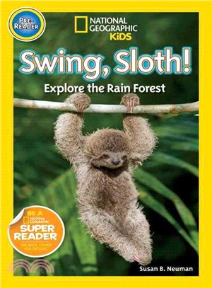 National Geographic Readers: Swing Sloth!