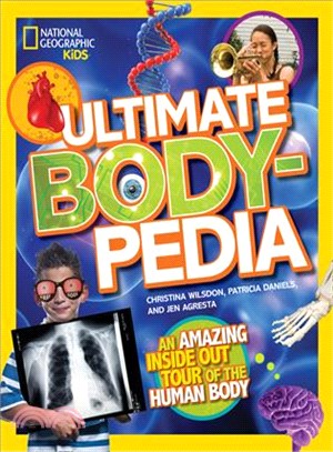 Ultimate body-pedia :an amazing inside-out tour of the human body /