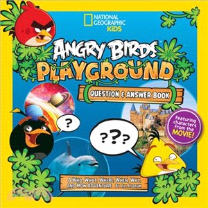 Angry Birds Playground ─ Question & Answer Book: A Who, What, Where, When, Why, and How Adventure