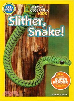 Slither, snake! /