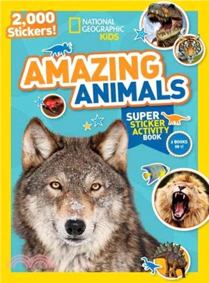 National Geographic Kids Amazing Animals Super Sticker Activity Book-Special Sales Edition