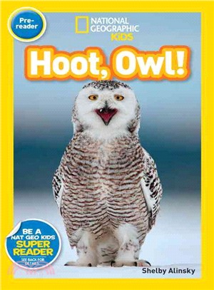 National Geographic Readers: Hoot, Owl! (Pre-reader)