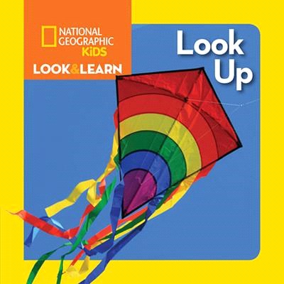 National Geographic Kids Look and Learn: Look Up