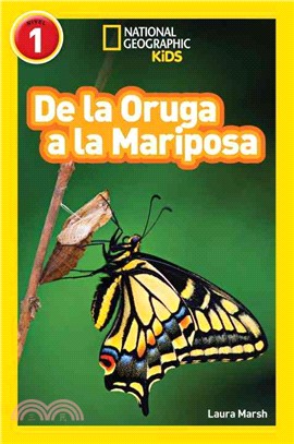 National Geographic Readers: De la Oruga a la Mariposa (Caterpillar to Butterfly)