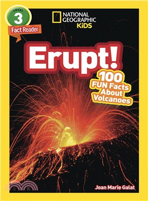 National Geographic Readers: Erupt! 100 Fun Facts About Volcanoes (Level 3)