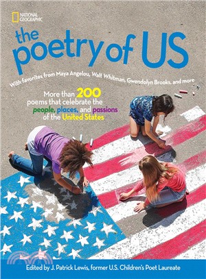 The poetry of us :with favorites from Maya Angelou, Walt Whitman, Gwendolyn Brooks, and more :more than 200 poems that celebrate the people, places, and passions of the United States /