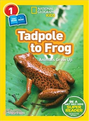 National Geographic Readers: Tadpole to Frog (Level 1/Co-reader)