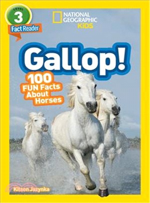 National Geographic Readers: Gallop! 100 Fun Facts About Horses (Level 3)