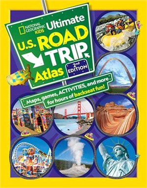 National Geographic Kids Ultimate U.S. Road Trip Atlas, 2nd Edition