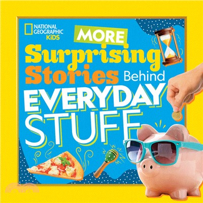 More Surprising Stories Behind Everyday Stuff