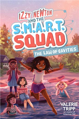 Izzy Newton and the S.M.A.R.T. Squad: The Law of Cavities (Book 3)