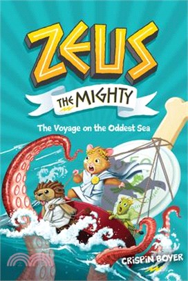 #5 Zeus the Mighty: The Voyage on the Oddest Sea