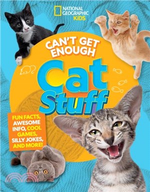 Can't Get Enough Cat Stuff：Fun Facts, Awesome Info, Cool Games, Silly Jokes, and More!