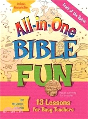 All-in-One Bible Fun: Fruit of the Spirit, Preschool: 13 Lessons for Busy Teachers