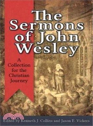 The Sermons of John Wesley ─ A Collection for the Christian Journey