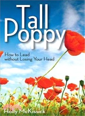 Tall Poppy ― How to Lead without Losing Your Head