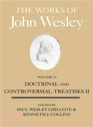 The Works of John Wesley ─ Doctrinal and Controversial Treatises II