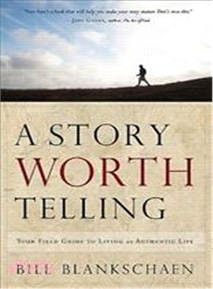 Live a Story Worth Telling ― A Faith Walker's Guide