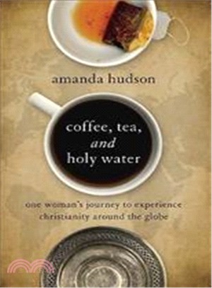 Coffee, Tea, and Holy Water ─ one woman's journey to experience christianity around the globe
