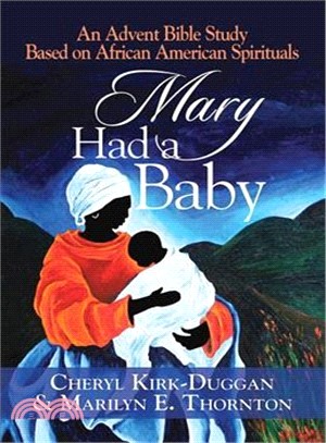 Mary Had a Baby ― An Advent Study Based on African American Spirituals