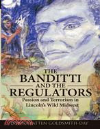The Banditti and the Regulators ─ Passion and Terrorism in Lincoln's Wild Midwest