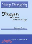 Prayer ─ A Force That Causes Change