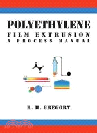 Polyethylene Film Extrusion ─ A Process Manual