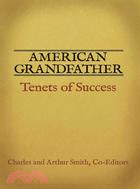 American Grandfather ─ Tenets of Success