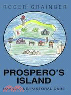 Prospero Island ─ Navigating Pastoral Care