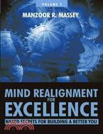 Mind Realignment for Excellence ─ Naked Secrets for Building a Better You