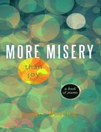 More Misery Than Joy ─ A Book of Poems