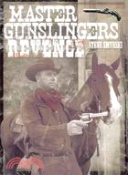 Master Gunslingers Revenge