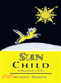 Sun Child ─ A Meerkat Tale