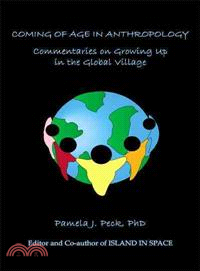 Coming of Age in Anthropology ─ Commentaries on Growing Up in the Global Village