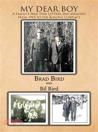 My Dear Boy ─ A Family War-Time Letters and Memoirs from 1915 to the Kosovo Conflict
