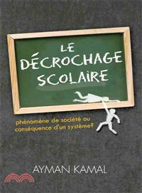 Le D嶰rochage Scolaire ─ Phenomene De Societe Ou Consequence D'un Systeme?