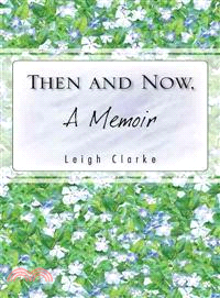 Then and Now ─ A Memoir