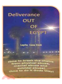 Deliverance Out of Egypt ─ Time to Break the Chains from Physical Abuse, Mental Abuse and Suicidal Abuse! Time to Do It Gods Way!