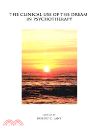 The Clinical Use of the Dream in Psychotherapy