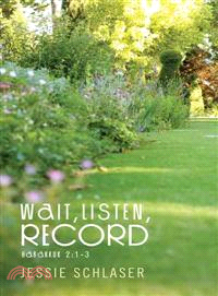 Wait, Listen, Record ─ Habakkuk 2:1-3