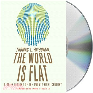 The World Is Flat ─ A Brief History of the Twenty-first Century