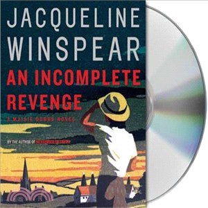 An Incomplete Revenge: A Maisie Dobbs Novel 