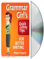 Grammar Girl's Quick and Dirty Guide to Better Writing 