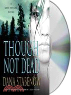 Though Not Dead: A Kate Shugak Novel