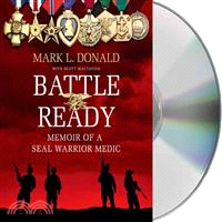 Battle Ready—Memoir of a SEAL Warrior Medic 