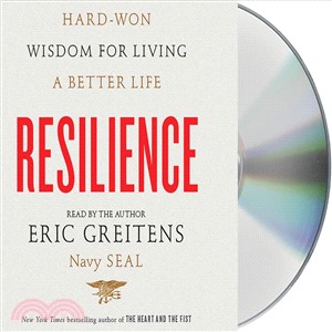 Resilience ─ Hard-Won Wisdom for Living a Better Life